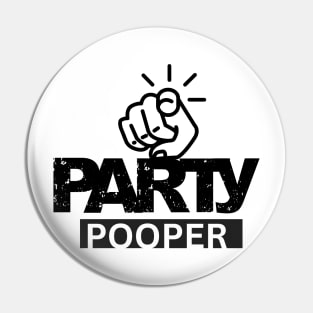 Party pooper Pin