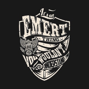 It's an EMERT Thing T-Shirt