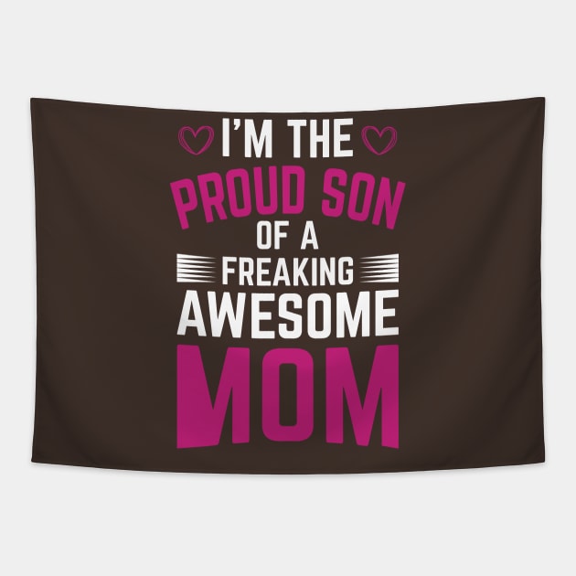 I M The Proud Son OF A MOM Tapestry by Mako Design 