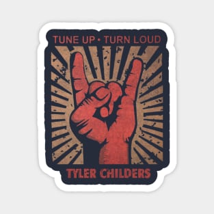 Tune up . Turn loud Tyler Childers Magnet