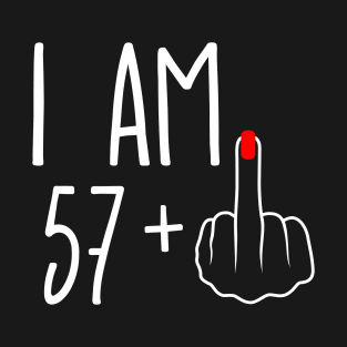 Vintage 58th Birthday I Am 57 Plus 1 Middle Finger T-Shirt