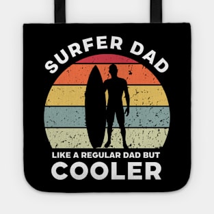 Surfer Dad Like a Regular Dad But Cooler Tote