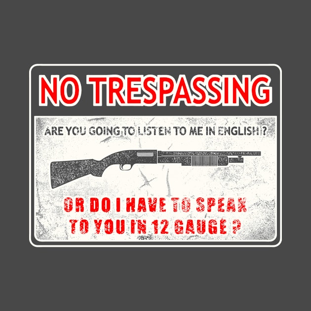 FUNNY NO TRESPASSING by artística