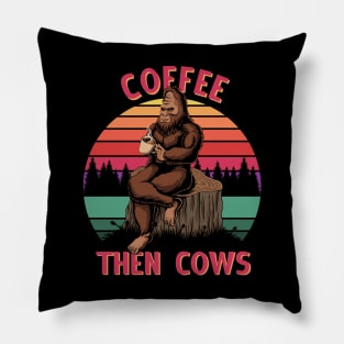 COFFEE THEN COWS -  Bigfoot Yeti Pillow