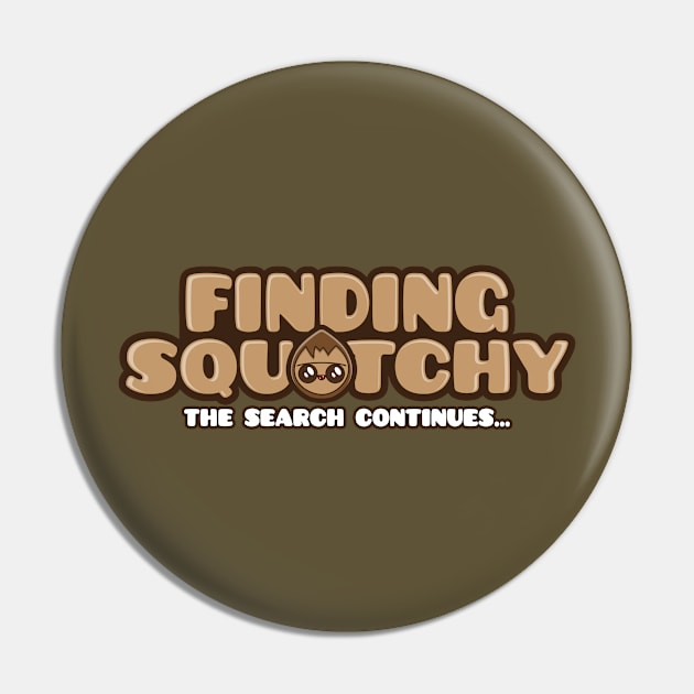 Finding Squatchy Pin by JenOfArt