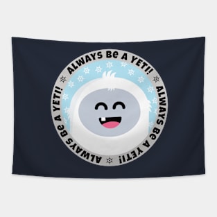 Always Be A Yeti! - Art for Erin Tapestry