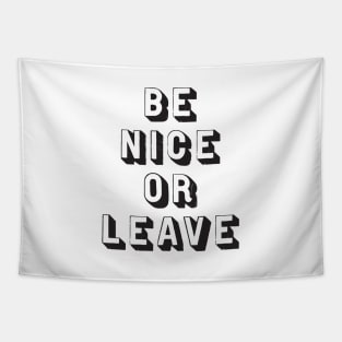 Be Nice or Leave Tapestry