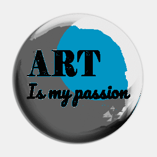 Art is my passion Pin