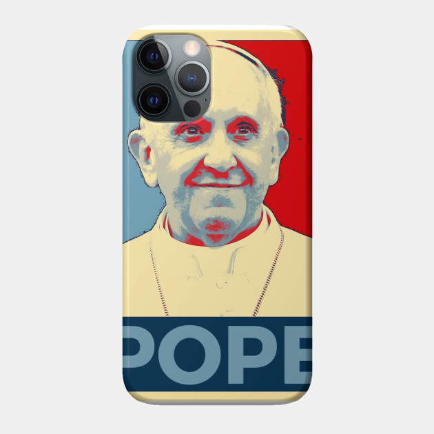 Pope Hope - Religion - Phone Case