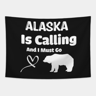 Alaska Is Calling And I Must Go Tapestry