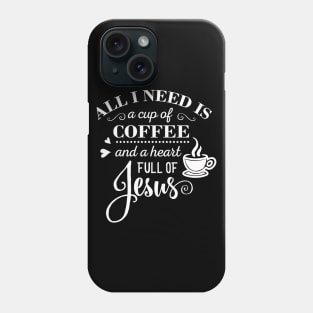 Coffee T-Shirt Sweater Hoodie Phone Case Coffee Mug Tablet Case Tee Birthday Gift Phone Case