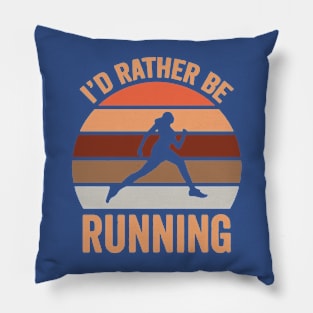 i'd rather be running 2 Pillow