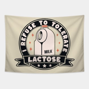 I Refuse To Tolerate Lactose Funny Milk Retro Vintage Tapestry