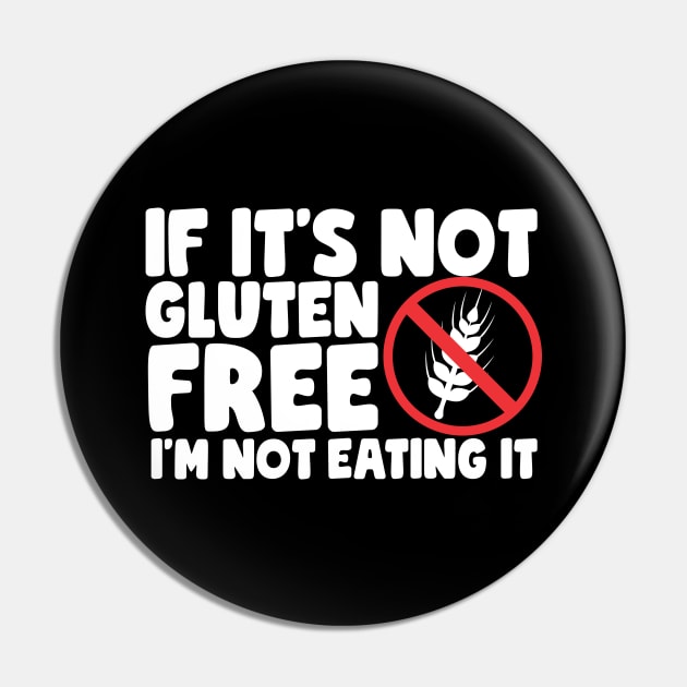 If It's Not Gluten Free Pin by thingsandthings