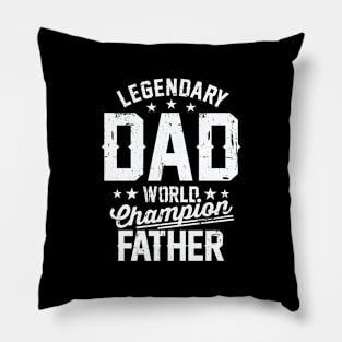 Legendary Dad World Champion Father Pillow