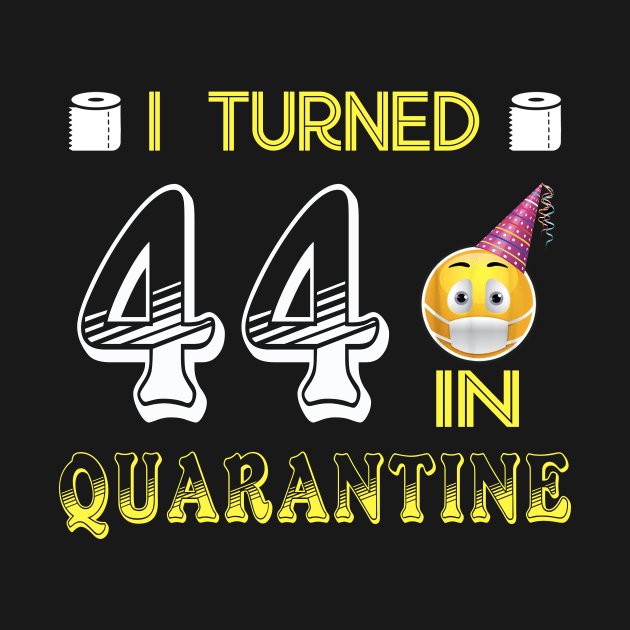 I Turned 44 in quarantine Funny face mask Toilet paper by Jane Sky