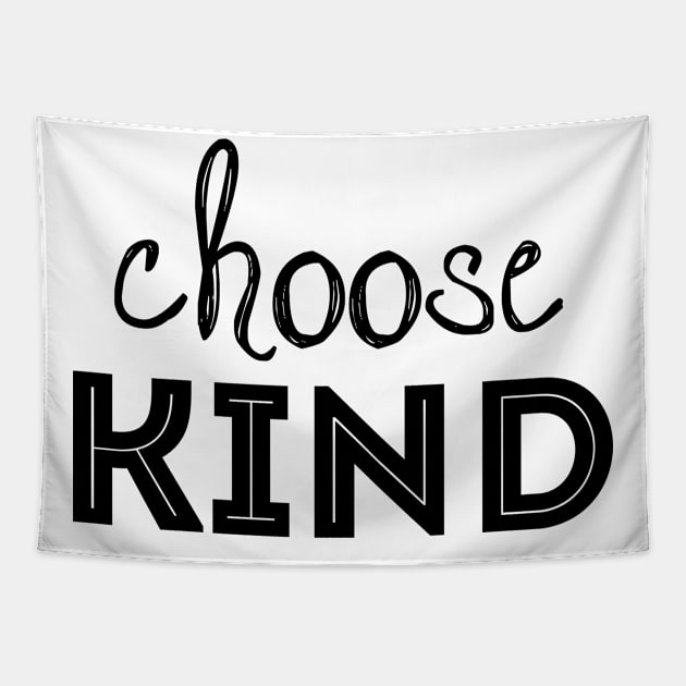 Choose Kind Tapestry by Laevs