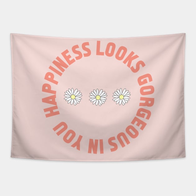 Happiness looks gorgeous on you Tapestry by Vintage Dream