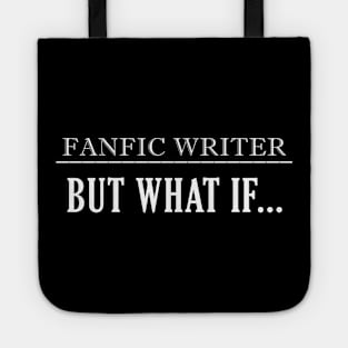 FANFIC WRITER BUT WHAT IF... Tote