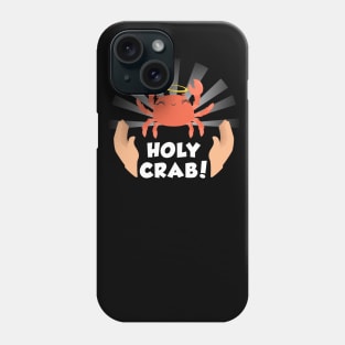 Holy Crab Funny Design Phone Case