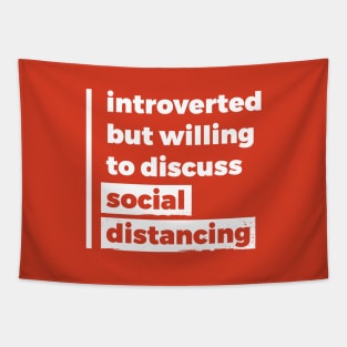 Introverted but willing to discuss social distancing (Pure White Design) Tapestry