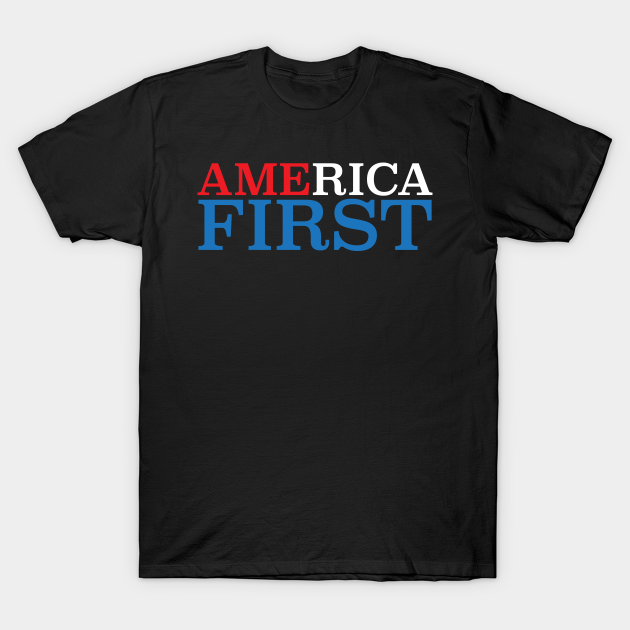 America First - President - T-Shirt