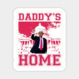 Daddy's Home - Trump Magnet