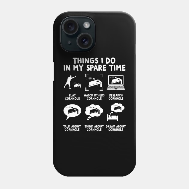 Things I Do In My Spare Time, Funny Cornhole Player Phone Case by Wakzs3Arts