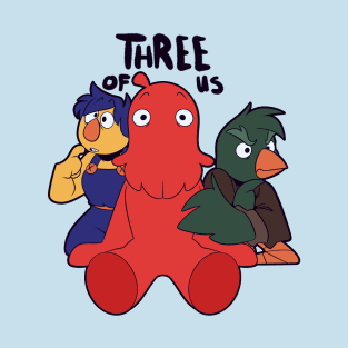 There's Three of Us T-Shirt