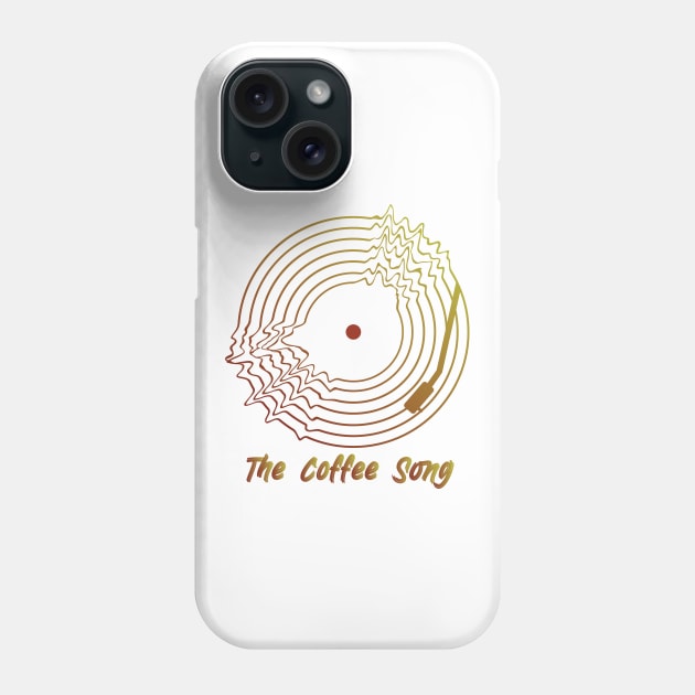 The Coffee Song Phone Case by BY TRENDING SYAIF
