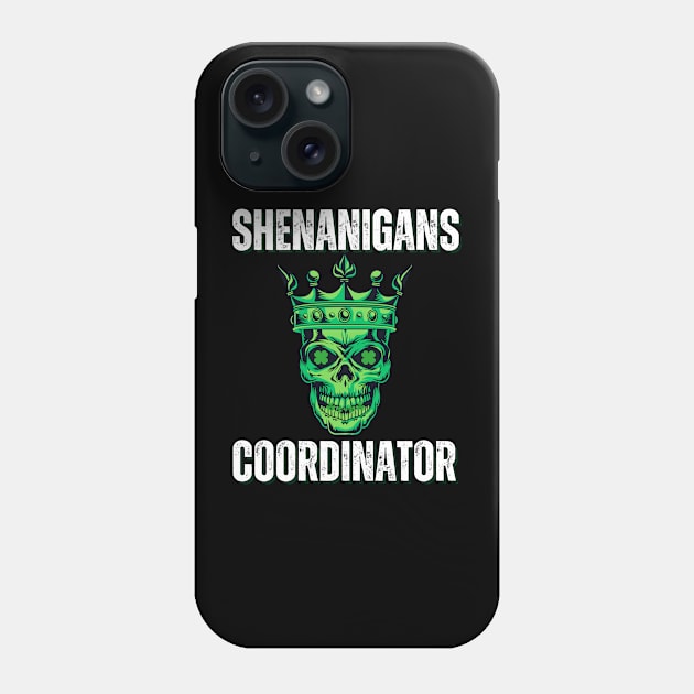 Shenanigans Coordinator - Green Skull Wearing A Crown Phone Case by theworthyquote