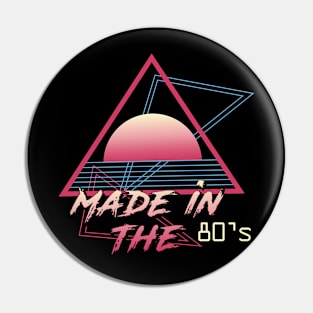 Made In The 80's Pin