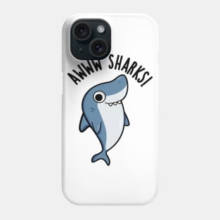 Awww Sharks Cute Animal Pun Phone Case