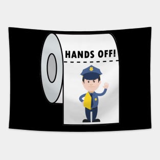 Funny Toilet Paper Gifts Hands Off Humor Joke Toilet Paper Tapestry