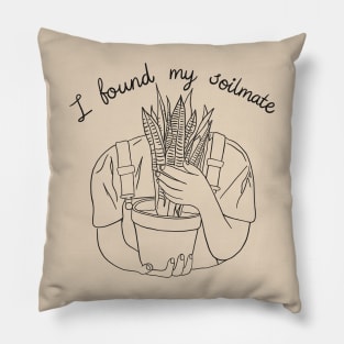 I Found My Soilmate - Black version Pillow