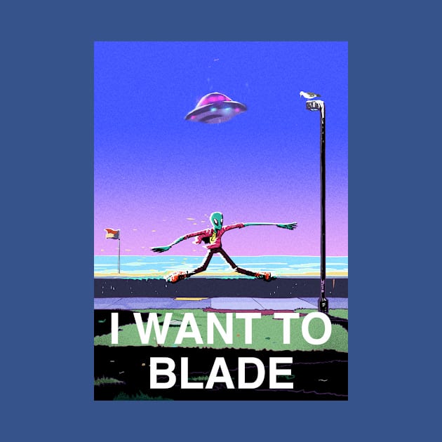 I Want To Blade by LouieJoyce