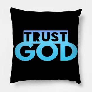 Trust God Christian T-Shirt Gift Pillow