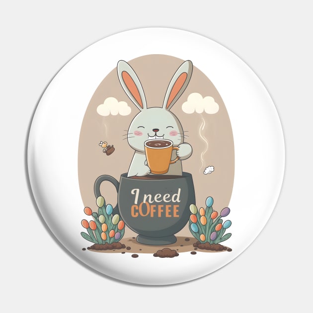 I Need Coffee - Funny Easter Bunny Floral Egg Hunting Coffee Lover Pin by Ai Wanderer