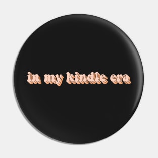 In My Kindle Era Kindle Book Lover Gift Book Aesthetic Pin