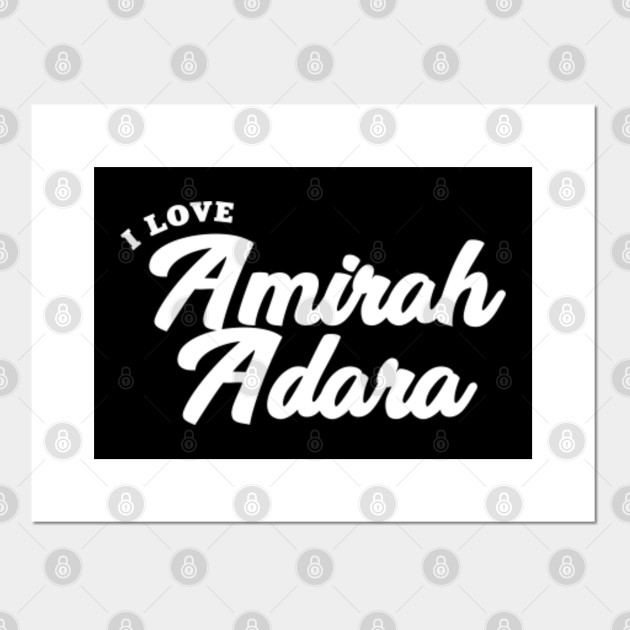 I Love Amirah Adara Amirah Adara Affiche Et Impression D Art Teepublic Fr