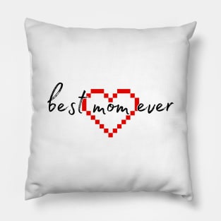 Best Mom Ever Pillow