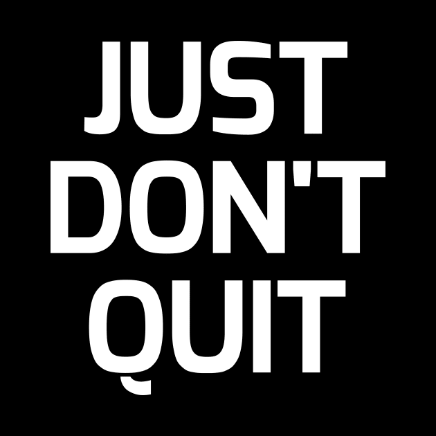 Just don't quit by Word and Saying