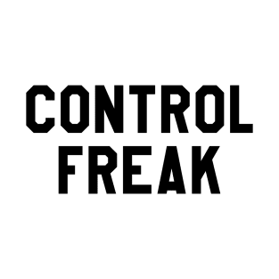 Control Freak T-Shirt