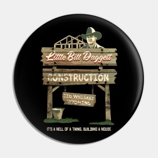 Little Bill Daggett Construction Pin