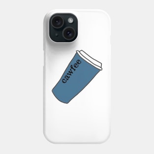 Cawfee Phone Case