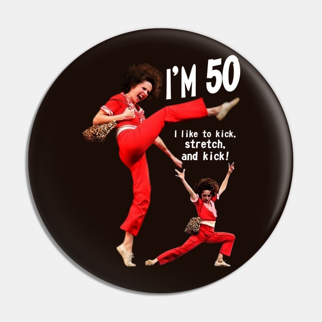 sally o'malley I'm 50 i like to kick, streth, and kick! Pin by Wkenca Barada