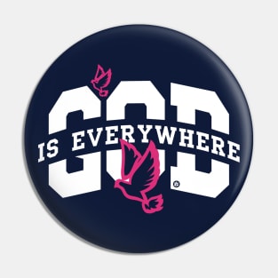 God is Everywhere Pin