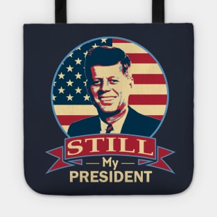 John F Kennedy Still My President American Banner Tote