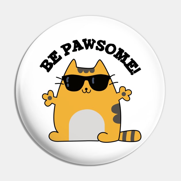 Be Paw-some Cute Awesome Cat Pun Pin by punnybone