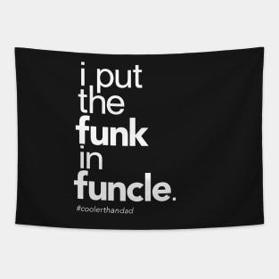 I Put the Funk in Funcle Tapestry